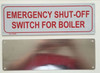 EMERGENCY SHUTOFF SWITCH FOR BOILER   Signage EMERGENCY SHUTOFF SWITCH FOR BOILER   Signage