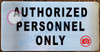 AUTHORIZED PERSONNEL ONLY SIGN- BRUSHED ALUMINUM