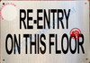 RE-ENTRY ON THIS FLOOR SIGN- BRUSHED ALUMINUM