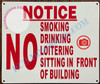NOTICE NO SMOKING DRINKING LOITERING SITTING IN FRONT OF BUILDING DOB SIGN
