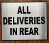 ALL DELIVERIES IN REAR SIGN- BRUSHED ALUMINUM