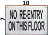 NO RE-ENTRY ON THIS FLOOR SIGN- BRUSHED ALUMINUM