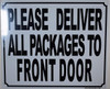 Please Deliver All Packages to Front Door BUILDING SIGN