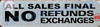 All Sales Final NO Refunds NO Exchanges Sign All Sales Final NO Refunds NO Exchanges Sign