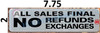 All Sales Final NO Refunds NO Exchanges BUILDING SIGN All Sales Final NO Refunds NO Exchanges BUILDING SIGN