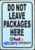 DO NOT LEAVE PACKAGES HERE SIGN DO NOT LEAVE PACKAGES HERE SIGN