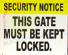 SECURITY NOTICE THIS GATE MUST BE KEPT LOCKED HPD SIGN SECURITY NOTICE THIS GATE MUST BE KEPT LOCKED HPD SIGN
