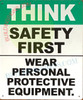 THINK SAFETY FIRST WEAR PERSONAL PROTECTIVE EQUIPMENT DOB SIGN THINK SAFETY FIRST WEAR PERSONAL PROTECTIVE EQUIPMENT DOB SIGN