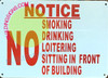 Notice: NO Smoking Drinking Loitering Sitting Front of Building SIGNAGE Notice: NO Smoking Drinking Loitering Sitting Front of Building SIGNAGE