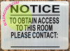 NOTICE TO OBTAIN ACCESS TO THIS ROOM SIGN NOTICE TO OBTAIN ACCESS TO THIS ROOM SIGN