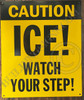 Caution: ICE Watch Your Step Sign Caution: ICE Watch Your Step Sign
