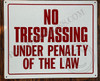 NO TRESPASSING Under Penalty of Law BUILDING SIGN NO TRESPASSING Under Penalty of Law BUILDING SIGN