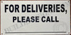 for Deliveries Please Call BUILDING SIGN for Deliveries Please Call BUILDING SIGN