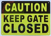 CAUTION KEEP GATE CLOSED HPD SIGN CAUTION KEEP GATE CLOSED HPD SIGN