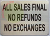 ALL SALES FINAL NO REFUNDS NO EXCHANGES BUILDING SIGN ALL SALES FINAL NO REFUNDS NO EXCHANGES BUILDING SIGN