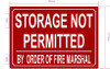 FD STORAGE NOT PERMITTED BY THE ORDER OF FIRE MARSHAL SIGN