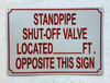 STANDPIPE SHUT OFF VALVE LOCATED FEET OPPOSITE THIS COMPLIANCE SIGN COMPLIANCE SIGN