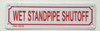 WET STANDPIPE SHUTOFF  Signage