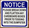 NOTICE PLEASE BREAK DOWN AND FLATTEN ANY CARDBOARD COMPLIANCE SIGN