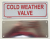 COLD WEATHER VALVE  Building Sign