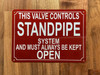 NYC THIS VALVE CONTROLS STANDPIPE SYSTEM AND MUST ALWAYS BE KEPT OPEN SIGN