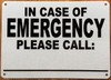 IN CASE OF EMERGENCY PLEASE CALL COMPLIANCE SIGNAGE