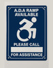 A.D.A RAMP AVAILABLE PLEASE FOR ASSISTANCE SAFETY SIGN