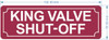 KINGS SHUT OFF VALVE SAFETY SIGN