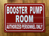 BOOSTER PUMP/ROOM/AUTHORIZED PERSONNEL ONLY COMPLIANCE SIGN COMPLIANCE SIGN