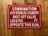 FD COMBINATION AUTO SPRINKLER AND STANDPIPE SHUT-OFF VALVE LOCATED FT OPPOSITE THIS SIGN