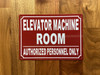 ELEVATOR MACHINE ROOM SAFETY SIGN