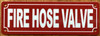 FIRE HOSE VALVE SAFETY SIGN
