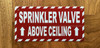 FD SPRINKLER VALVE ABOVE CEILING SIGN
