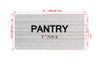 Pantry Sign with Raised Letters & Grade 2 Hpd Sign