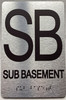 FLOOR SB SUB BASEMENT  Sign