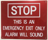 STOP THIS IS AN EMERGENCY EXIT ONLY ALARM WILL SOUND   Signage STOP THIS IS AN EMERGENCY EXIT ONLY ALARM WILL SOUND   Signage