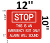 STOP THIS IS AN EMERGENCY EXIT ONLY ALARM WILL SOUND   Safety Sign STOP THIS IS AN EMERGENCY EXIT ONLY ALARM WILL SOUND   Safety Sign