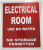 ELECTRICAL ROOM  USE NO WATER NO STORAGE PERMITTED  Building Sign