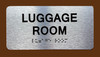 The Luggage Room with Raised Letters & Grade 2 Ada Sign