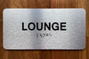 Lounge Sign with Raised Letters & Grade 2 Safety Sign