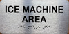 Ice Machine Area Sign