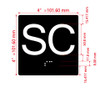 Sc 4X4 Sign with Raised Letters & Grade 2 Safety Sign