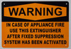 Warning in CASE of Appliance FIRE, USE This Extinguisher ONLY  Building Sign Warning in CASE of Appliance FIRE, USE This Extinguisher ONLY  Building Sign