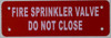FIRE Sprinkler Valve  DO NOT Close  Signage