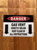 white-danger-gas-vent-directly-below-keep-clear-of-all-obstructions-screw-mount-sign.jpg