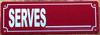 serves-2x6-red-aluminum-sign.jpg