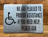 we-are-pleased-to-provide-assistance-if-you-need-help-aluminum-door-sign.jpg