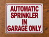 automatic-sprinkler-in-garage-only-sign-with-mounting-holes.jpg