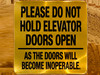 please-do-not-hold-elevator-doors-open-as-the-doors-will-become-inoperable-aluminum-sign-peel-and-stick.jpg