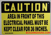 Caution Area in Front of This Electrical Panel Must BE Kept Clear for 36 INCHES